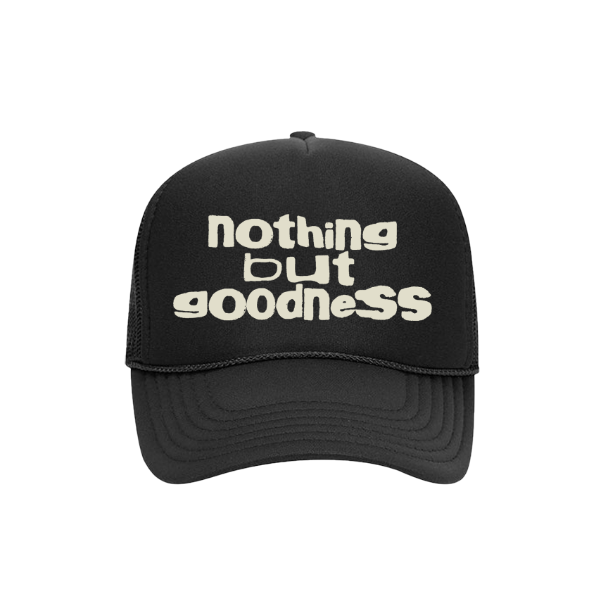 Nothing but Goodness Trucker Hat