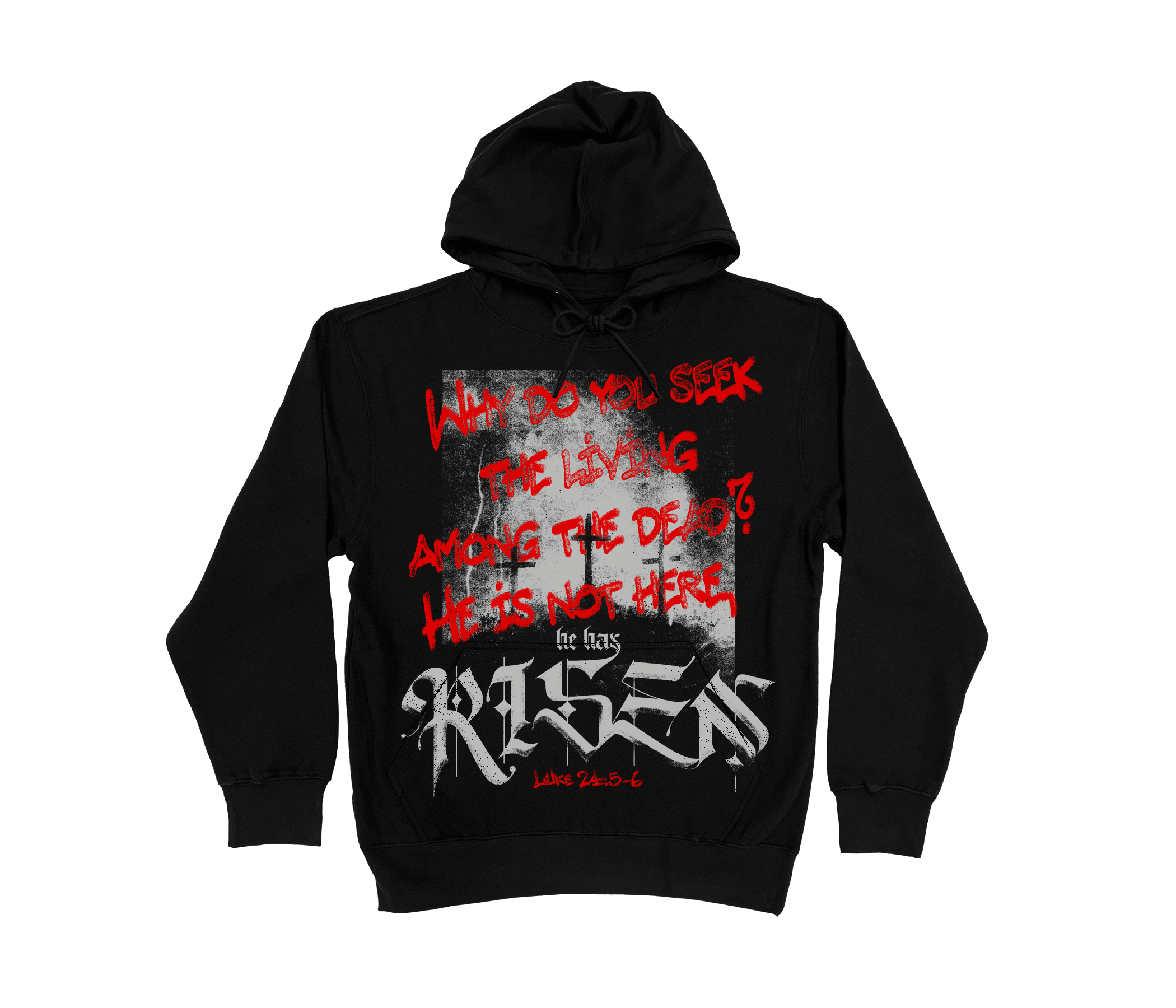 He Has Risen Luke 24:5-6 Hoodie
