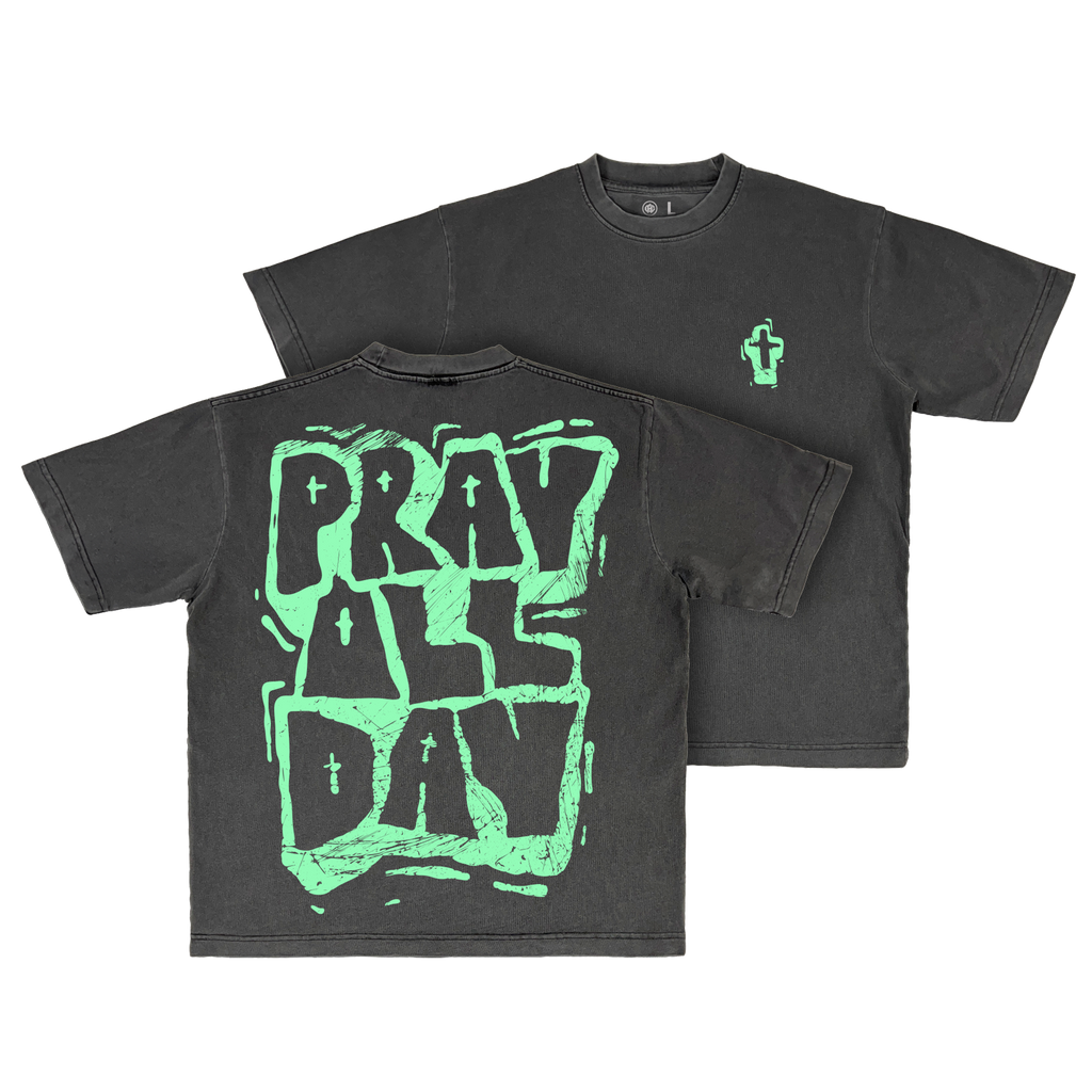PRAY ALL DAY