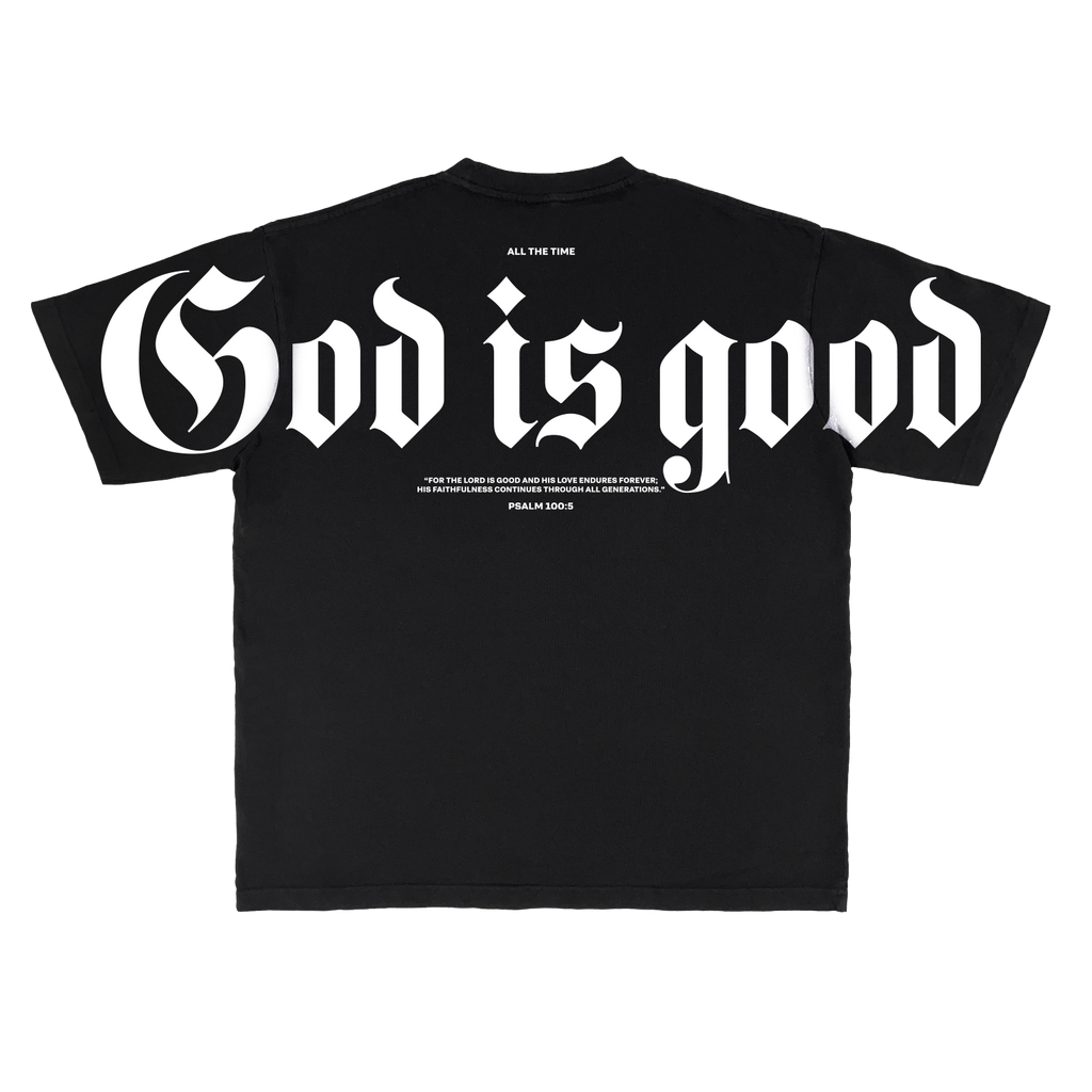 God is good, PSALM 100:5